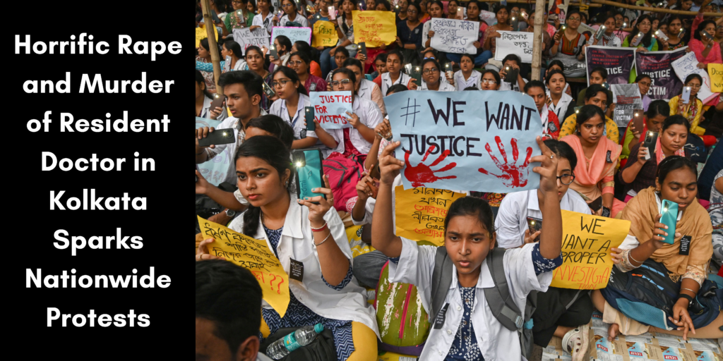 Horrific Rape and Murder of Resident Doctor in Kolkata Sparks Nationwide Protests